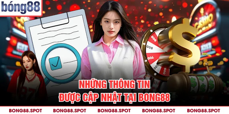 Những thông tin được cập nhật tại bong88