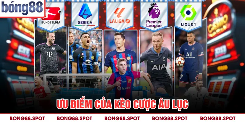 Ưu điểm của kèo cược Âu lục